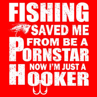 Fishing Saved Me Pornstar Hooker T-Shirt