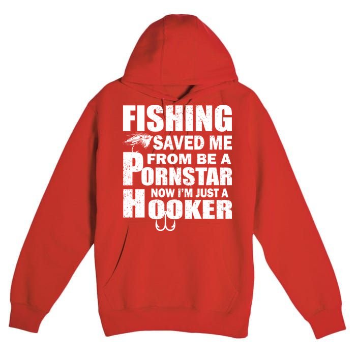 Fishing Saved Me Pornstar Hooker Premium Pullover Hoodie