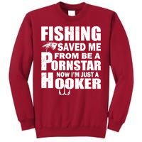 Fishing Saved Me Pornstar Hooker Tall Sweatshirt