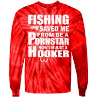 Fishing Saved Me Pornstar Hooker Tie-Dye Long Sleeve Shirt