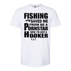 Fishing Saved Me Pornstar Hooker Softstyle CVC T-Shirt