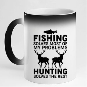 Fishing Solves Most Of My Problems Hunting Solves The Rest 11oz Black Color Changing Mug