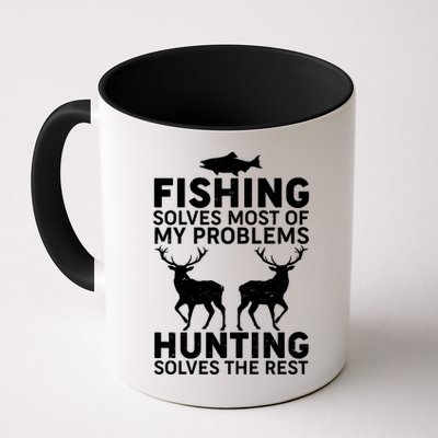 Fishing Solves Most Of My Problems Hunting Solves The Rest Coffee Mug