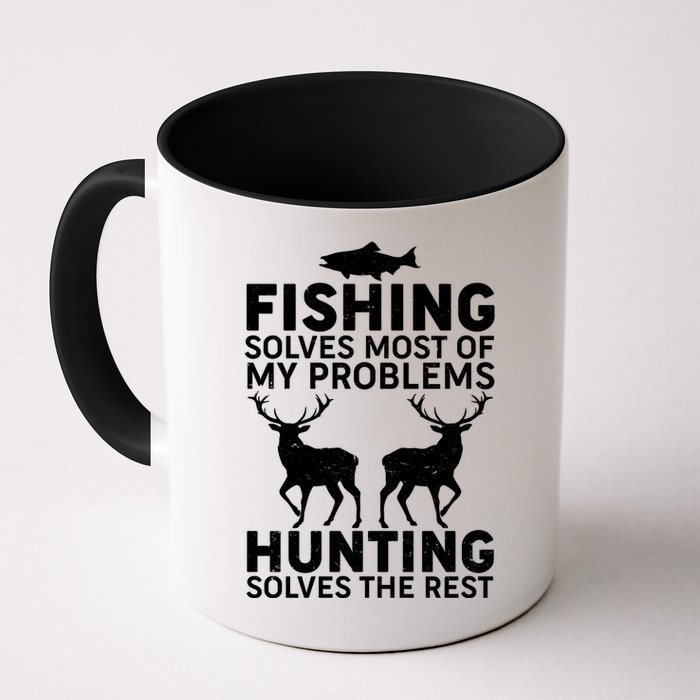 Fishing Solves Most Of My Problems Hunting Solves The Rest Coffee Mug