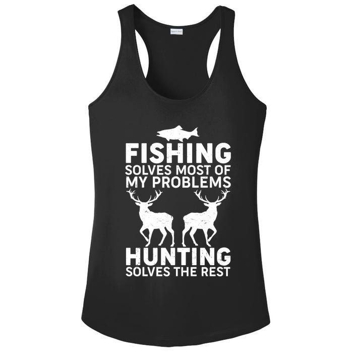Fishing Solves Most Of My Problems Hunting Solves The Rest Ladies PosiCharge Competitor Racerback Tank