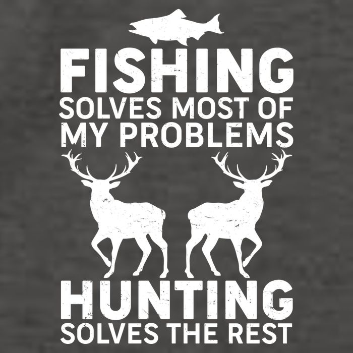 Fishing Solves Most Of My Problems Hunting Solves The Rest Vector Backpack