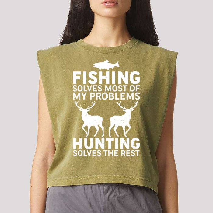 Fishing Solves Most Of My Problems Hunting Solves The Rest Garment-Dyed Women's Muscle Tee