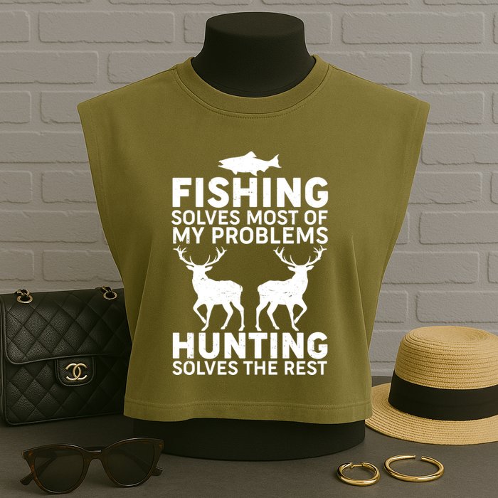 Fishing Solves Most Of My Problems Hunting Solves The Rest Garment-Dyed Women's Muscle Tee