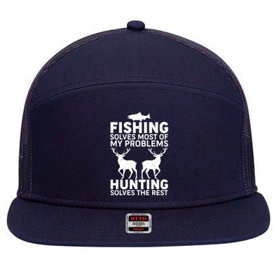 Fishing Solves Most Of My Problems Hunting Solves The Rest 7 Panel Mesh Trucker Snapback Hat