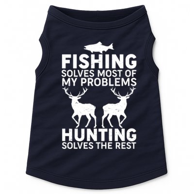 Fishing Solves Most Of My Problems Hunting Solves The Rest Doggie Tank