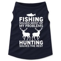 Fishing Solves Most Of My Problems Hunting Solves The Rest Doggie Tank