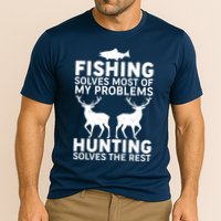 Fishing Solves Most Of My Problems Hunting Solves The Rest Performance Shirt