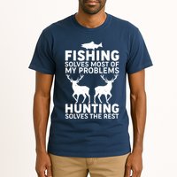 Fishing Solves Most Of My Problems Hunting Solves The Rest Tall T-Shirt