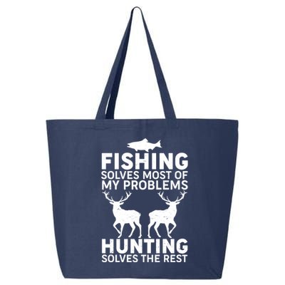 Fishing Solves Most Of My Problems Hunting Solves The Rest 25L Jumbo Tote