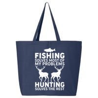 Fishing Solves Most Of My Problems Hunting Solves The Rest 25L Jumbo Tote