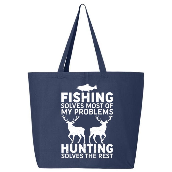 Fishing Solves Most Of My Problems Hunting Solves The Rest 25L Jumbo Tote