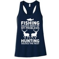 Fishing Solves Most Of My Problems Hunting Solves The Rest Womens Tank Top
