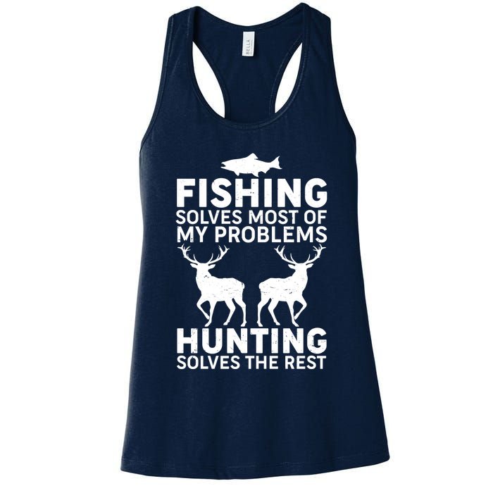 Fishing Solves Most Of My Problems Hunting Solves The Rest Womens Tank Top