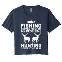 Fishing Solves Most Of My Problems Hunting Solves The Rest Crop Top