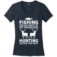 Fishing Solves Most Of My Problems Hunting Solves The Rest Women's V-Neck T-Shirt