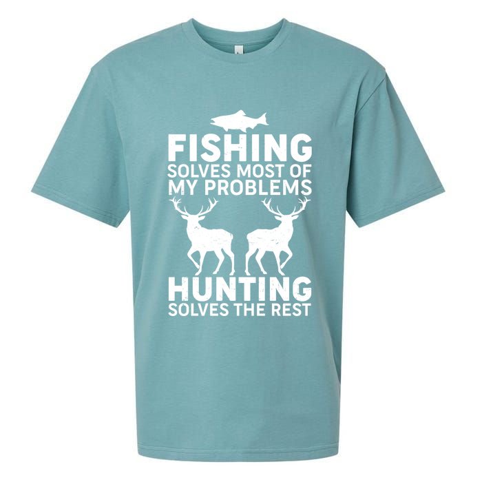 Fishing Solves Most Of My Problems Hunting Solves The Rest Sueded Cloud Jersey T-Shirt