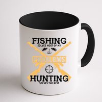 Fishing Solves Most Problems Hunting Solves The Rest Mug