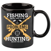 Fishing Solves Most Problems Hunting Solves The Rest 11oz C Handle Ceramic Mug