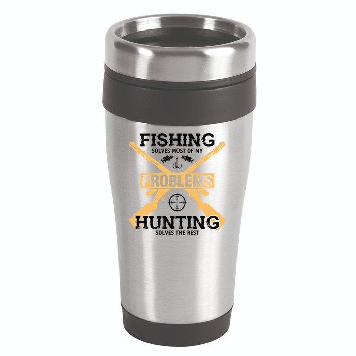 Fishing Solves Most Problems Hunting Solves The Rest 16oz Travel Tumbler