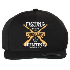 Fishing Solves Most Problems Hunting Solves The Rest Wool Snapback Cap