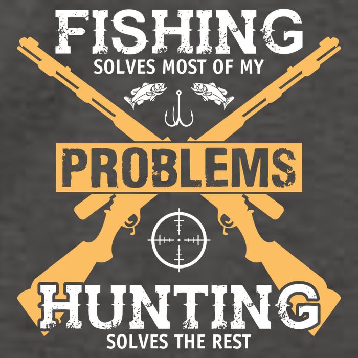 Fishing Solves Most Problems Hunting Solves The Rest Vector Backpack