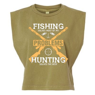 Fishing Solves Most Problems Hunting Solves The Rest Garment-Dyed Women's Muscle Tee