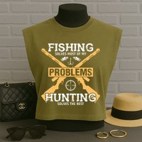 Fishing Solves Most Problems Hunting Solves The Rest Garment-Dyed Women's Muscle Tee