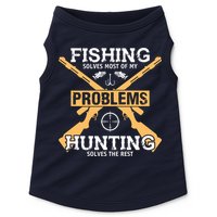 Fishing Solves Most Problems Hunting Solves The Rest Doggie Tank