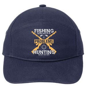 Fishing Solves Most Problems Hunting Solves The Rest 7-Panel Snapback Hat