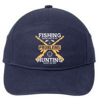 Fishing Solves Most Problems Hunting Solves The Rest 7-Panel Snapback Hat