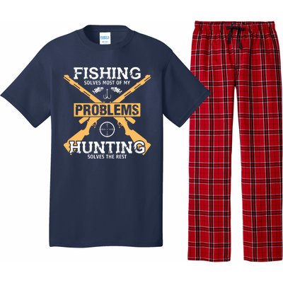 Fishing Solves Most Problems Hunting Solves The Rest Pajama Set