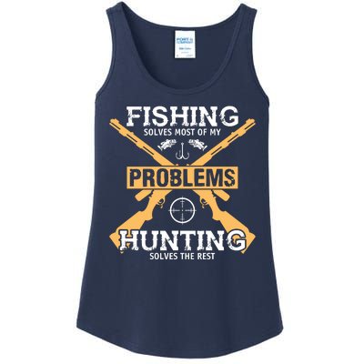 Fishing Solves Most Problems Hunting Solves The Rest Ladies Essential Tank