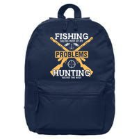 Fishing Solves Most Problems Hunting Solves The Rest 16 in Basic Backpack