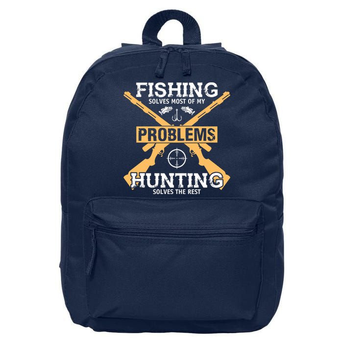 Fishing Solves Most Problems Hunting Solves The Rest 16 in Basic Backpack