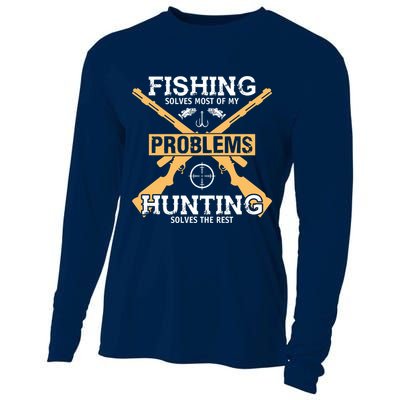 Fishing Solves Most Problems Hunting Solves The Rest Cooling Performance Long Sleeve Crew