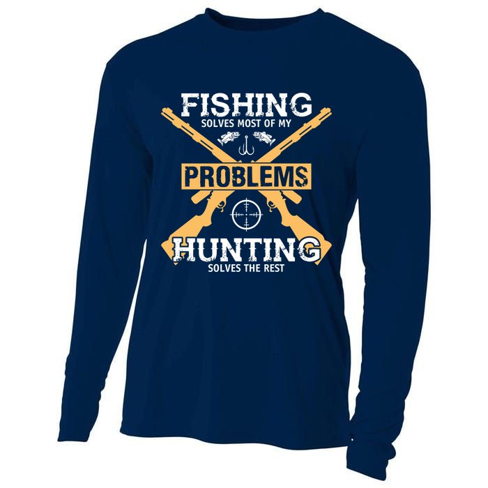 Fishing Solves Most Problems Hunting Solves The Rest Cooling Performance Long Sleeve Crew