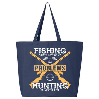 Fishing Solves Most Problems Hunting Solves The Rest 25L Jumbo Tote
