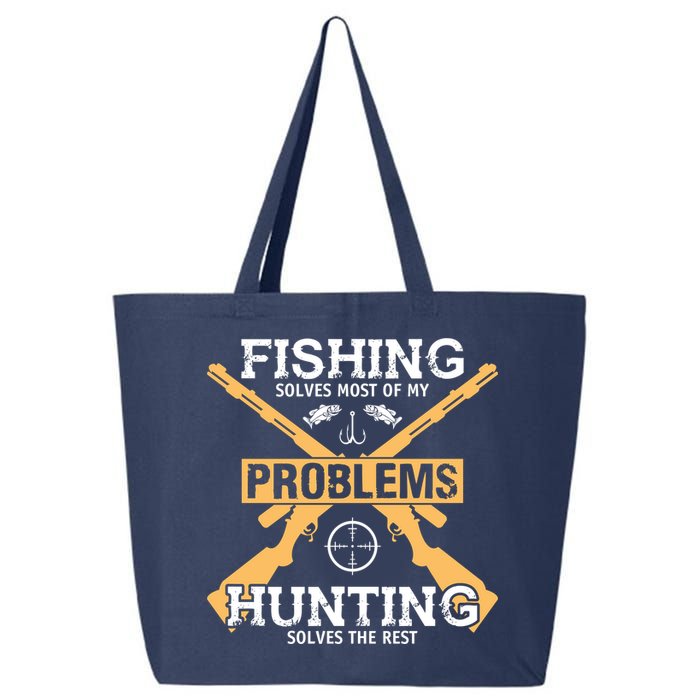 Fishing Solves Most Problems Hunting Solves The Rest 25L Jumbo Tote