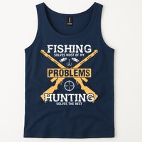 Fishing Solves Most Problems Hunting Solves The Rest Tank Top