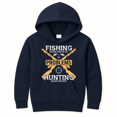 Fishing Solves Most Problems Hunting Solves The Rest Kids Hoodie