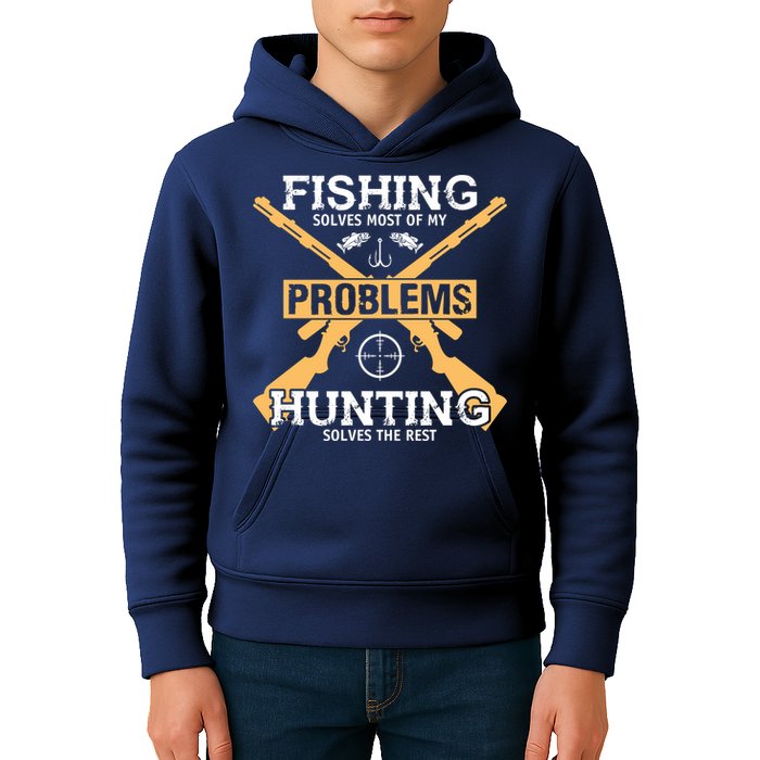 Fishing Solves Most Problems Hunting Solves The Rest Kids Hoodie