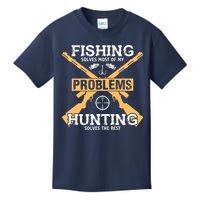 Fishing Solves Most Problems Hunting Solves The Rest Kids T-Shirt