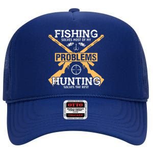 Fishing Solves Most Problems Hunting Solves The Rest High Crown Mesh Back Trucker Hat