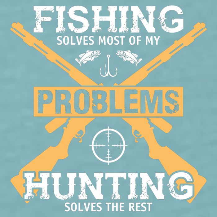 Fishing Solves Most Problems Hunting Solves The Rest Sueded Cloud Jersey T-Shirt