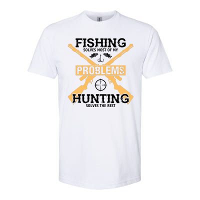 Fishing Solves Most Problems Hunting Solves The Rest Softstyle® CVC T-Shirt